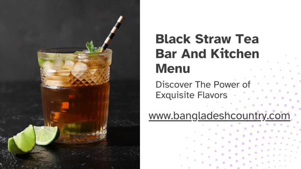 Black Straw Tea Bar And Kitchen Menu