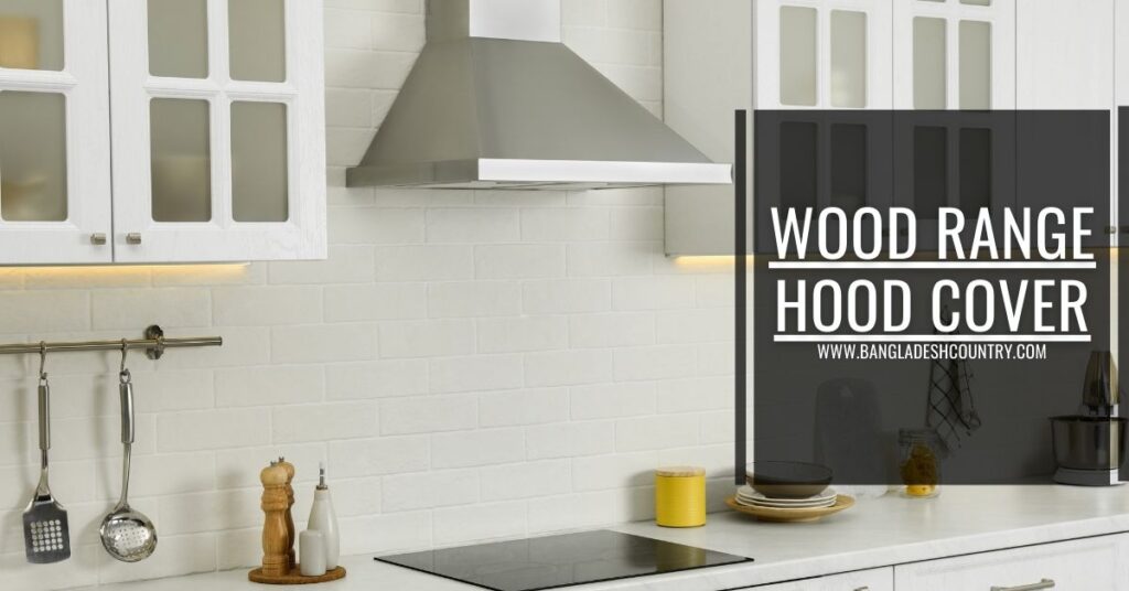 Wood Range Hood Cover