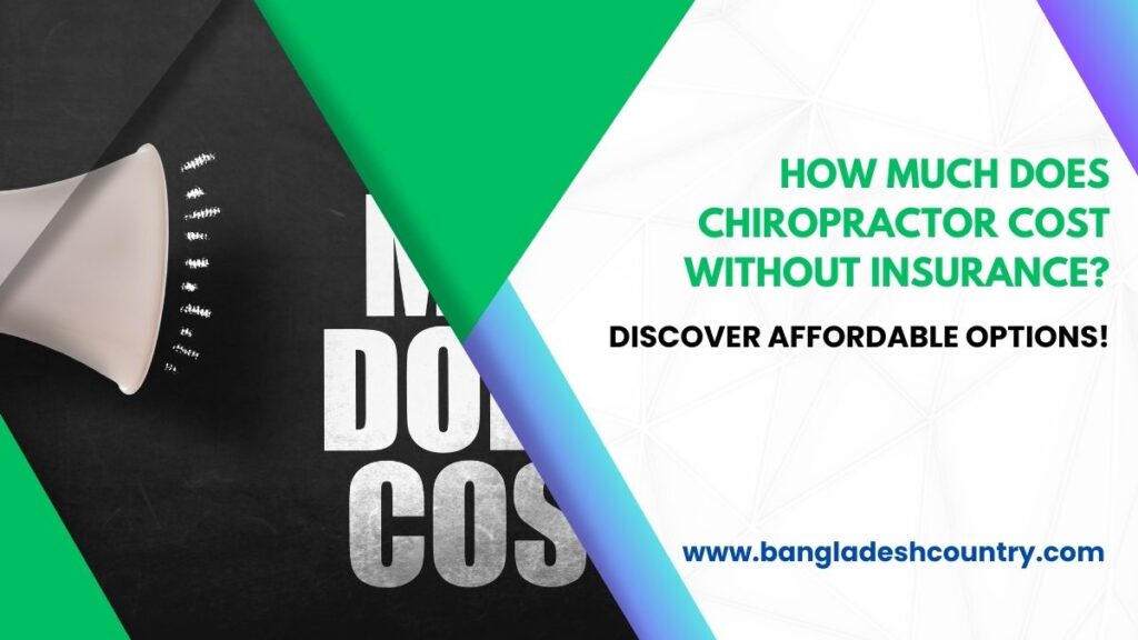 How Much Does Chiropractor Cost Without Insurance