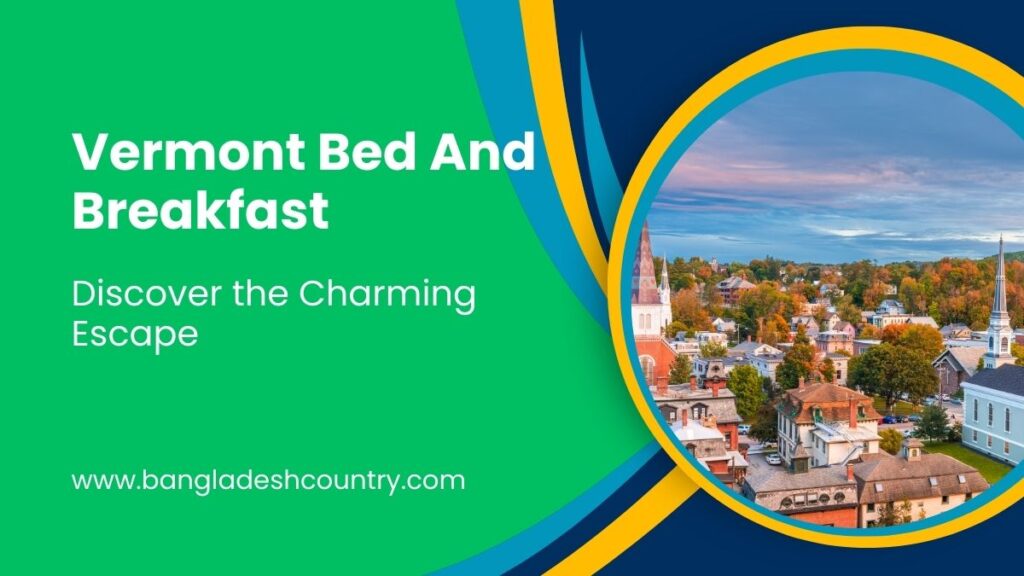 Vermont Bed And Breakfast