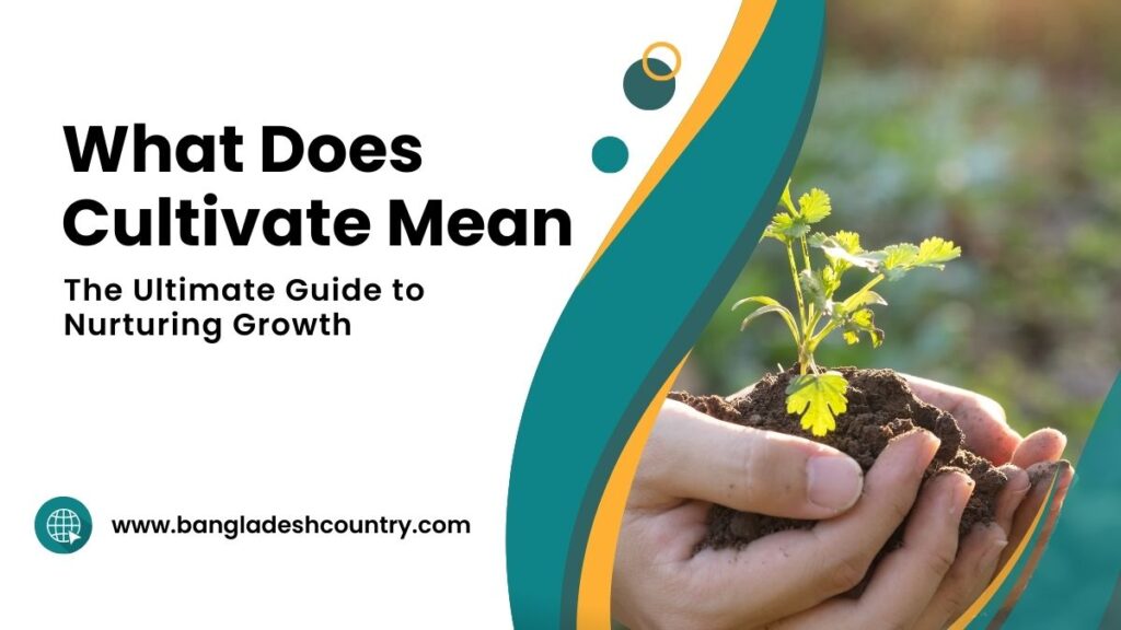 What Does Cultivate Mean