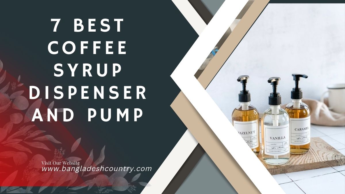 7 Best Coffee Syrup Dispenser And Pump