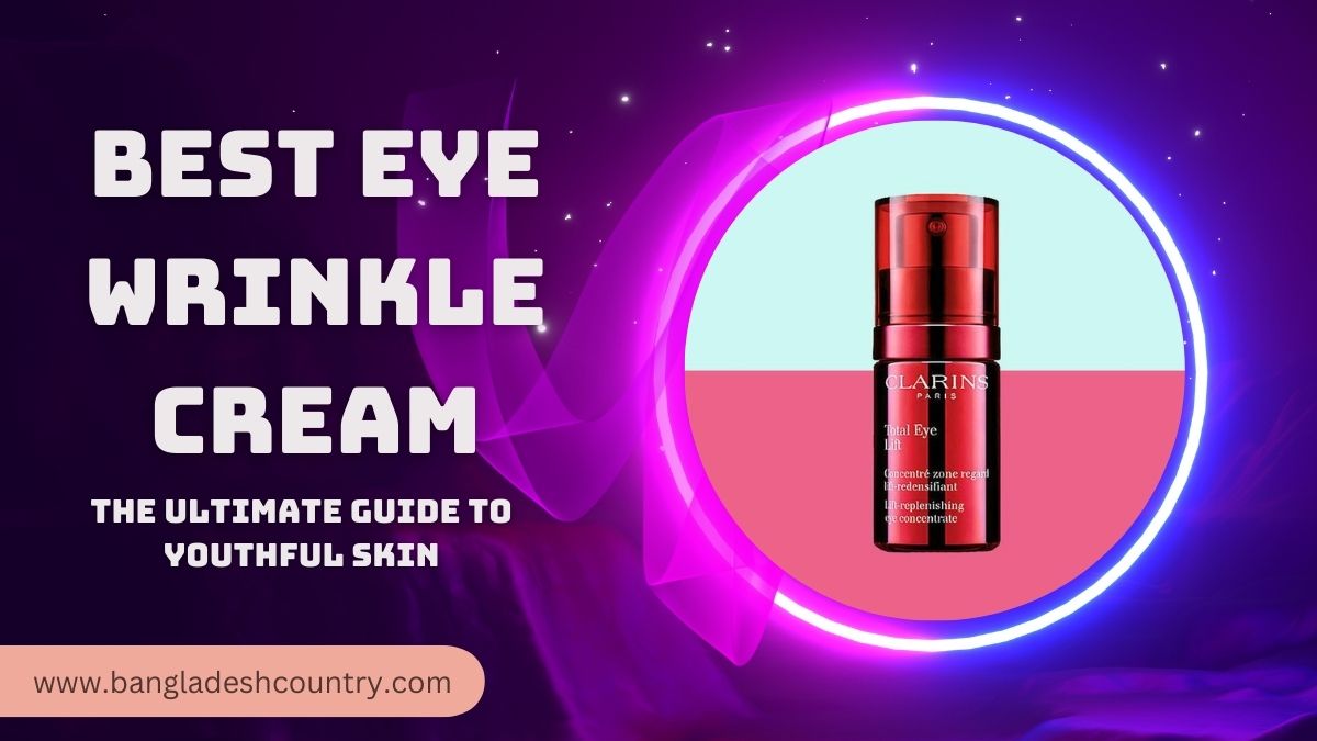 Best Eye Wrinkle Cream